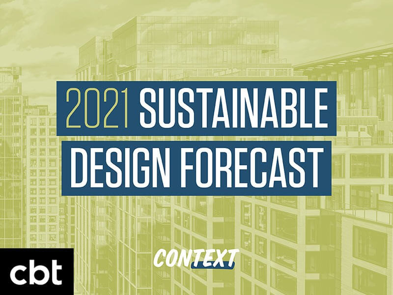 CBT Ideas - 2021 Sustainable Design Forecast